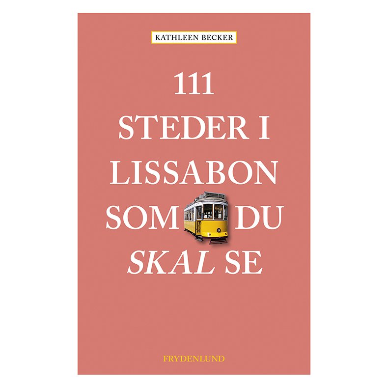 111 steder i Lissabon som du skal se 