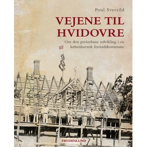 Vejene til Hvidovre om den periurbane udvikling i en kbenhavnsk forstadskommune