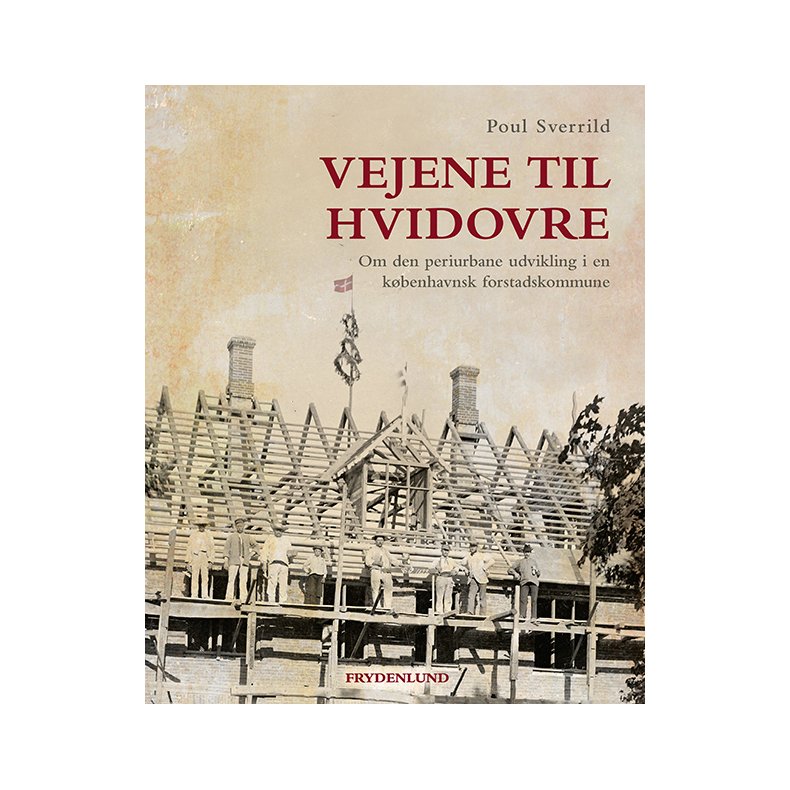 Vejene til Hvidovre om den periurbane udvikling i en kbenhavnsk forstadskommune