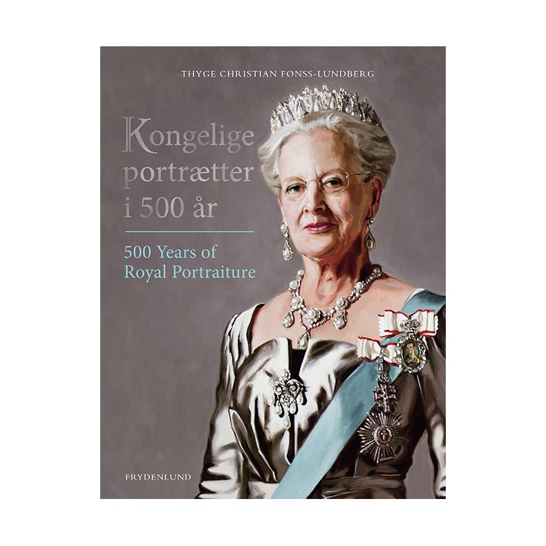 Kongelige portrtter i 500 r 500 Years of Royal Portraiture