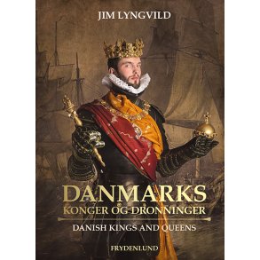 Danmarks konger og dronninger (Kronborg-udgave) Danish kings and queens