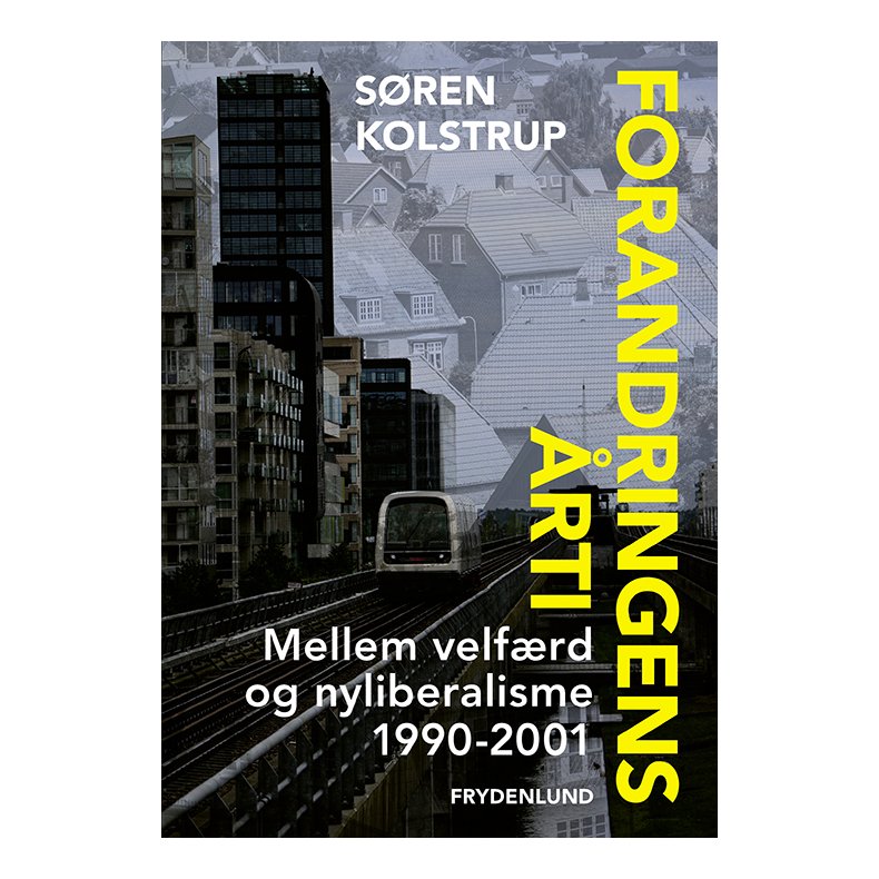 Forandringens rti mellem velfrd og nyliberalisme 1990-2001