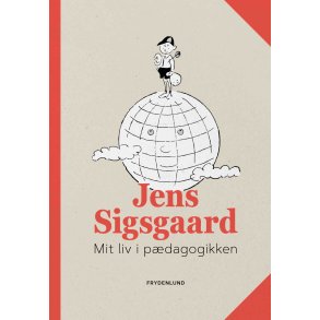 Jens Sigsgaard Mit liv i pdagogikken