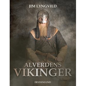 Alverdens vikinger dragt, magt og pragt