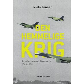 Den hemmelige krig truslerne mod Danmark 1949-1990