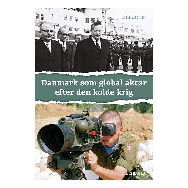 Danmark som global aktr efter den kolde krig 