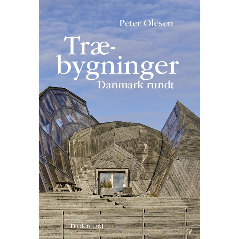 Trbygninger Danmark rundt 