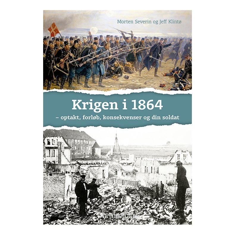 Krigen i 1864 optakt, forl�b, konsekvenser og din soldat