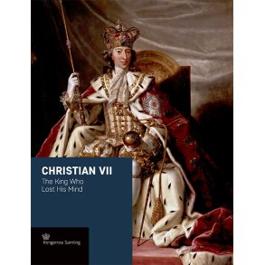 Christian VII - engelsk udgave The King Who Lost His Mind