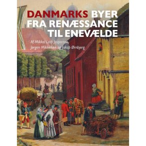 Danmarks byer fra renssance til enevlde 