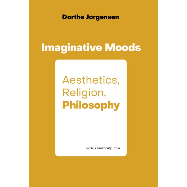 Imaginative Moods Aesthetics, Religion, Philosophy