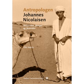 Antropologen Johannes Nicolaisen Feltforsker, fornyer og formidler