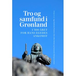 Tro og samfund i Grnland I 300 ret for Hans Egedes ankomst
