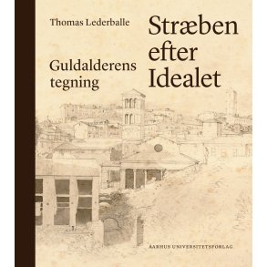 Strben efter idealet Guldalderens tegning