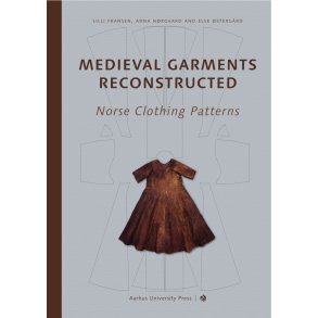 Medieval Garments Reconstructed Norse Clothing Patterns