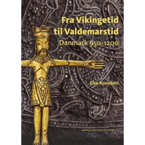 Fra Vikingetid til Valdemarstid Danmark 950-1200