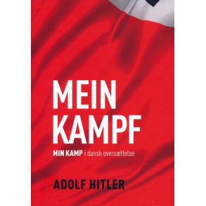 Mein Kampf  / Min kamp NY opdateret 2022 udgave. Adolf Hitler Mein Kampf i dansk oversttelse