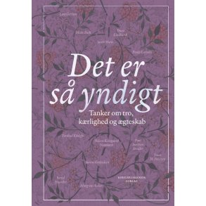 Det er s yndigt Tanker om tro, krlighed og gteskab