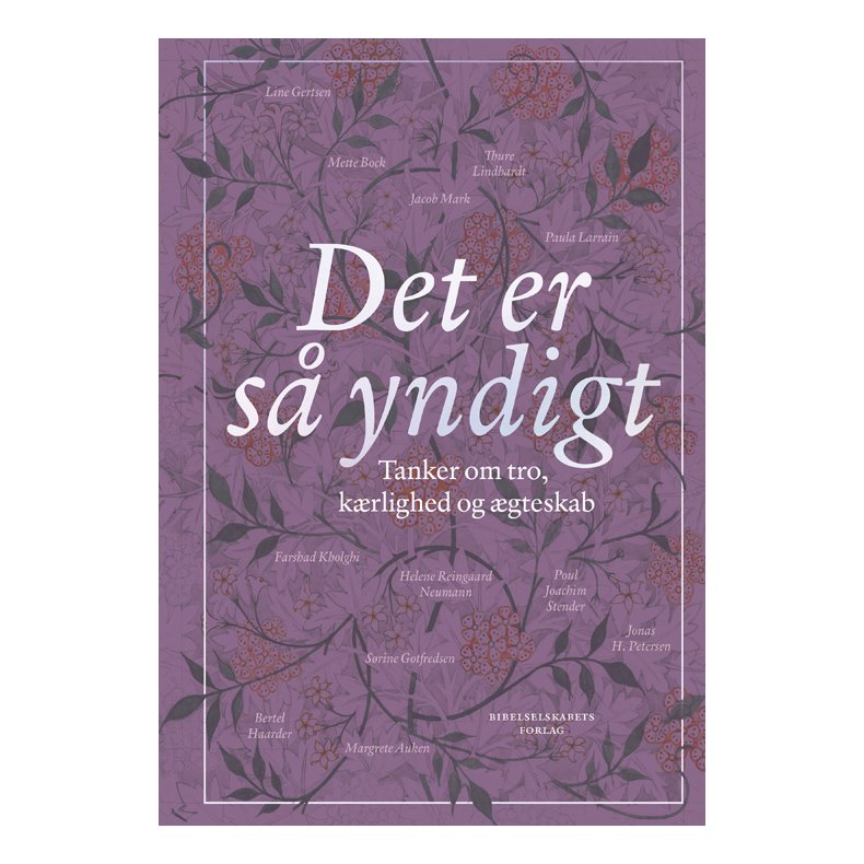 Det er s yndigt Tanker om tro, krlighed og gteskab