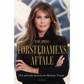 Frstedamens aftale Den ufortalte historie om Melania Trump