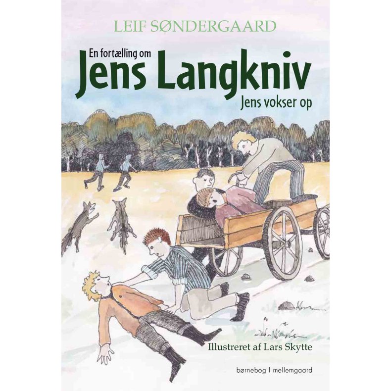 En fortlling om Jens Langkniv Bind 1: Jens vokser op