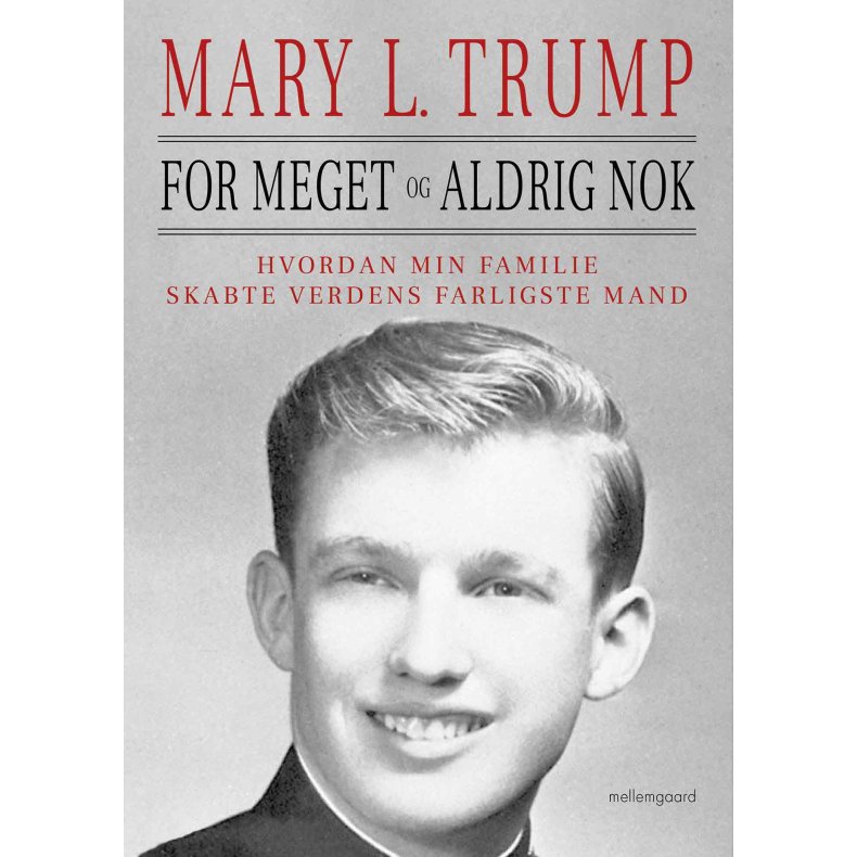 For meget og aldrig nok Hvordan min familie skabte verdens farligste mand