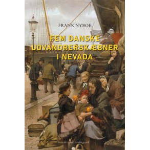 Fem danske udvandrerskbner i Nevada 