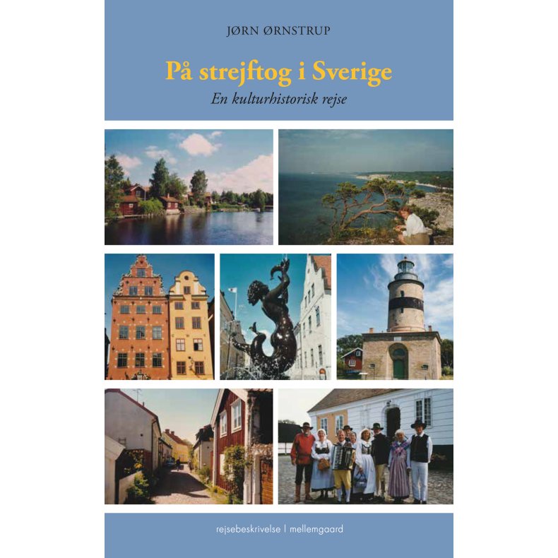 P strejftog i Sverige En kulturhistorisk rejse