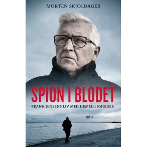 Spion i blodet Frank Jensens liv med hemmeligheder