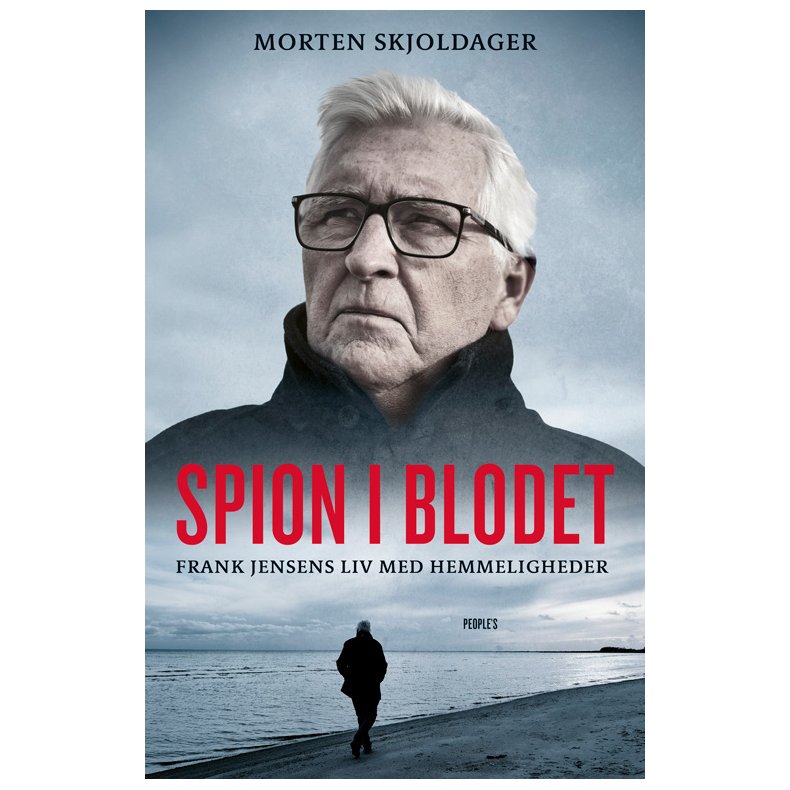 Spion i blodet Frank Jensens liv med hemmeligheder