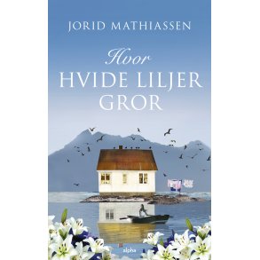 Hvor hvide liljer gror 