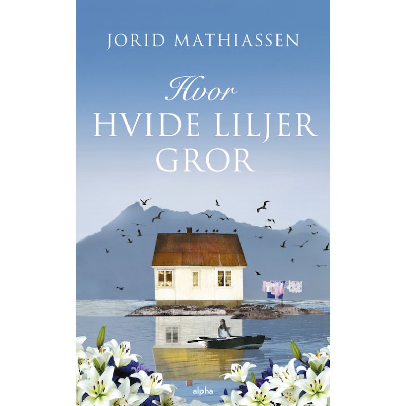Hvor hvide liljer gror 
