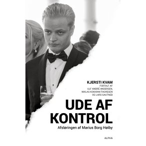 Ude af kontrol Afslringen af Marius Borg Hiby