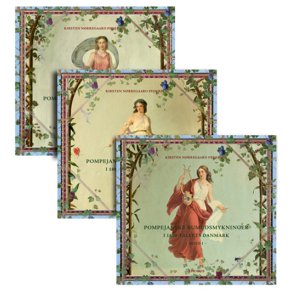 Pompejanske rumudsmykninger i 1800-tallets Danmark, bd. I-III Antikreception og demokratibevgelse i en nationalliberal opbrudstid