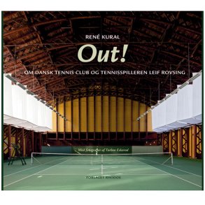 Out! om Dansk Tennis Club og tennisspilleren Leif Rovsing