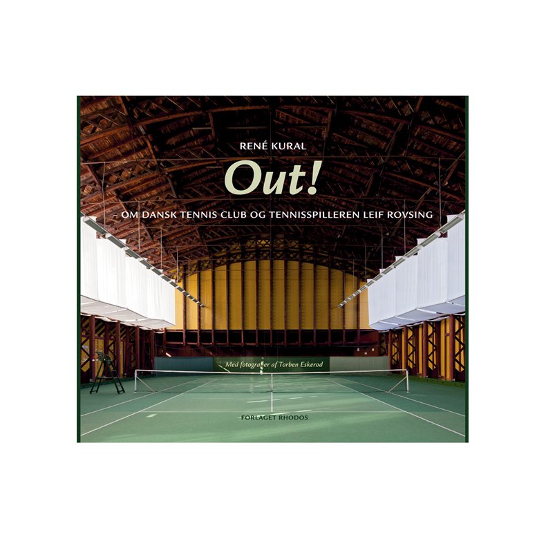 Out! om Dansk Tennis Club og tennisspilleren Leif Rovsing