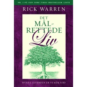 Det mlrettede liv hvad i alverden er vi her for