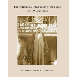 The Antiquities Trade in Egypt 1880-1930 The H.O. Lange Papers