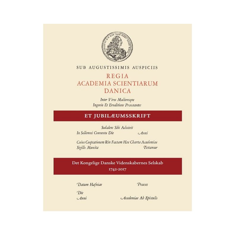 Et jubilumsskrift Det Kongelige Danske Videnskabernes Selskab 1742-2017