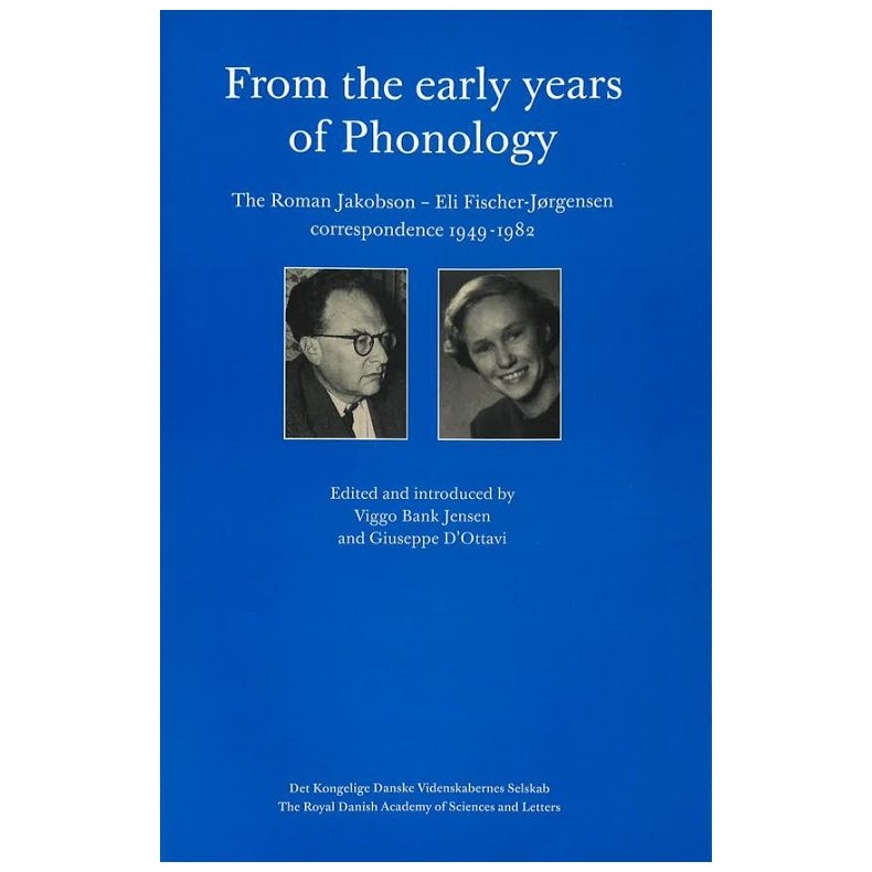 From the early years of Phonology The Roman Jakobson-Eli Fischer-Jrgensen correspondence (1949-1982)