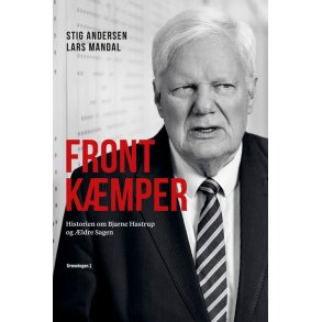 Frontkmper Historien om Bjarne Hastrup og ldre Sagen