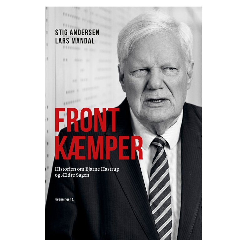 Frontkmper Historien om Bjarne Hastrup og ldre Sagen