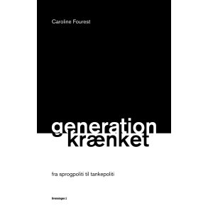 Generation krnket fra sprogpoliti til tankepoliti