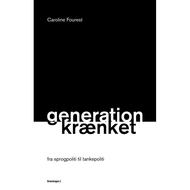 Generation krnket fra sprogpoliti til tankepoliti
