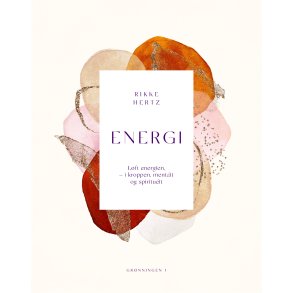 Energi Lft energien - i kroppen, mentalt og spirituelt