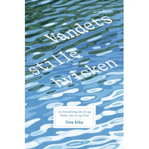 Vandets stille hvisken en fortlling om ilt og brint, om os og livet