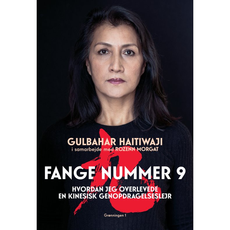 Fange nummer 9 Sdan undslap jeg en kinesisk genopdragelseslejr