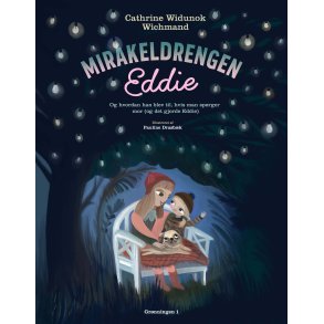 Mirakeldrengen Eddie Og hvordan han blev til, hvis man sprger mor (og det gjorde Eddie)