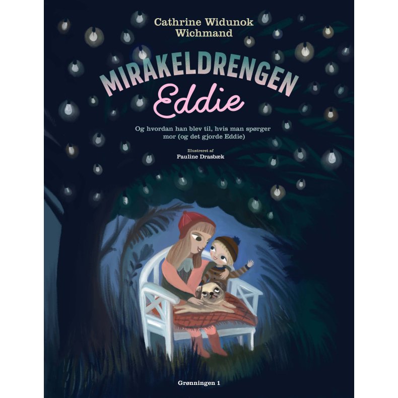 Mirakeldrengen Eddie Og hvordan han blev til, hvis man sprger mor (og det gjorde Eddie)