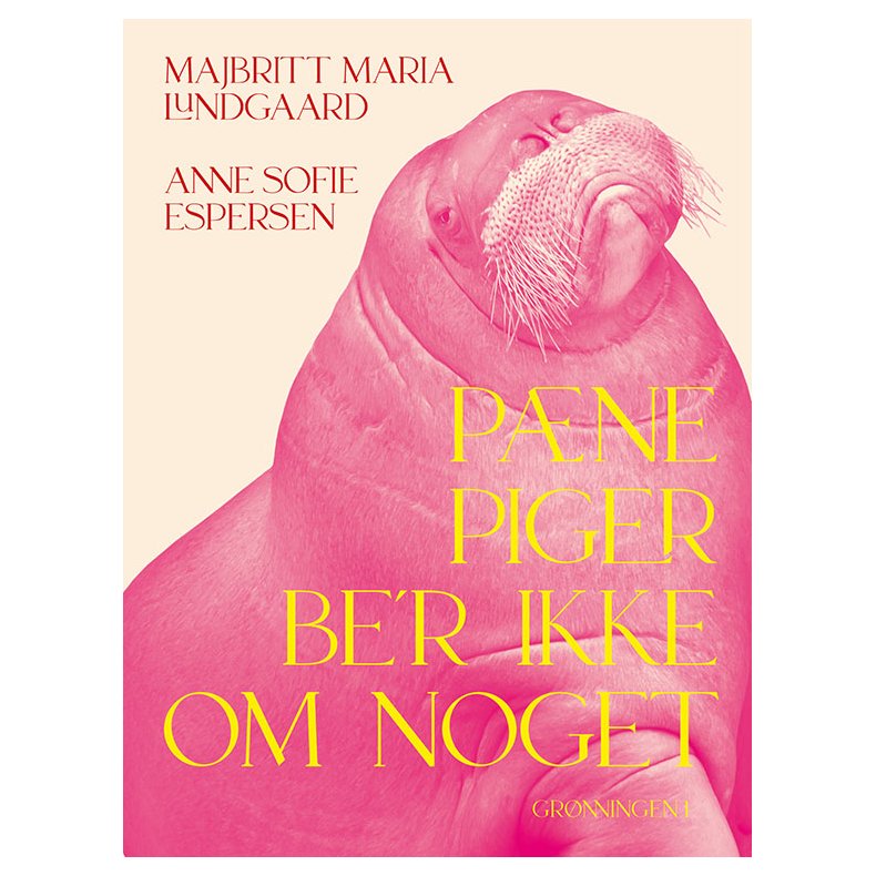 Pne piger be'r ikke om noget 